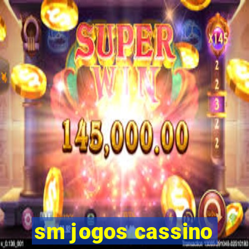 sm jogos cassino